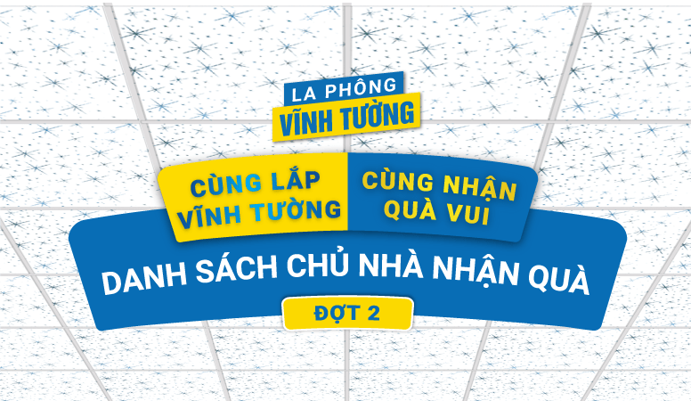 Danh sách chủ nhà nhận quà thông qua chương trình khuyến mãi Cùng lắp Vĩnh Tường, cùng nhận quà vui đợt 2