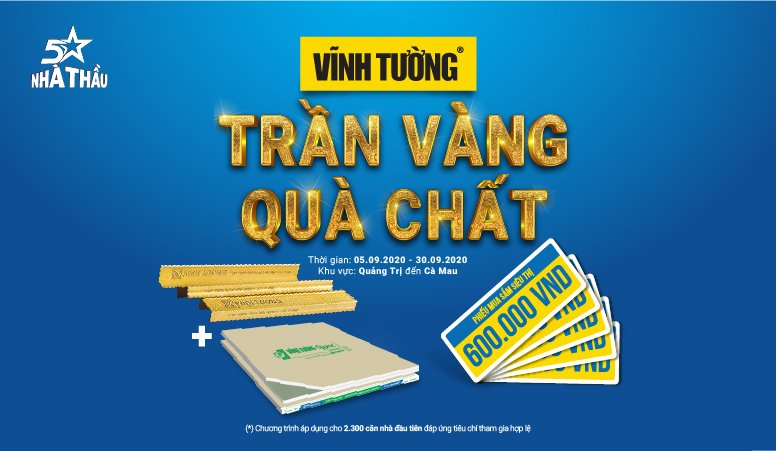 Lắp trần xịn, nhận quà xịn, tháng 9 này hãy tham gia Vĩnh Tường Trần Vàng – Quà Chất nhé!