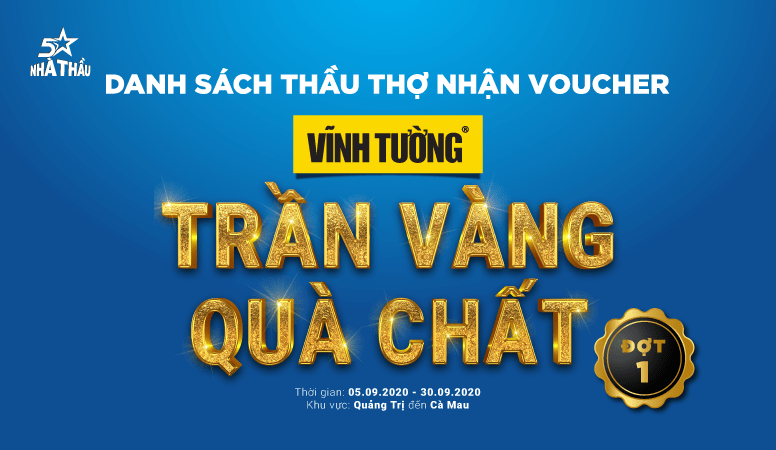 Danh sách thầu thợ nhận quà thông qua chương trình Trần Vàng - Quà Chất đợt 1