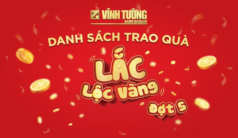 Danh sách thầu thợ nhận quà tặng LẮC LỘC VÀNG đợt 5