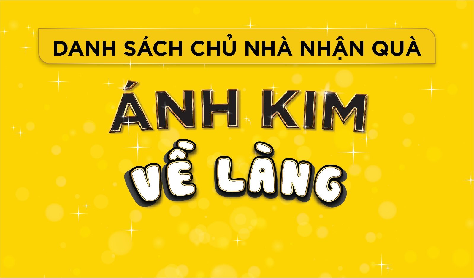 Danh sách chủ nhà nhận quà ÁNH KIM VỀ LÀNG đợt 1