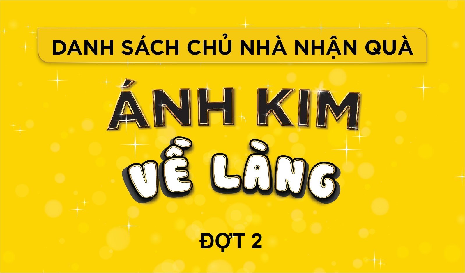 Danh sách chủ nhà nhận quà ÁNH KIM VỀ LÀNG đợt 2
