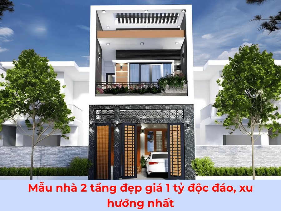 65+ mẫu nhà 2 tầng đẹp giá 1 tỷ độc đáo, xu hướng hiện nay
