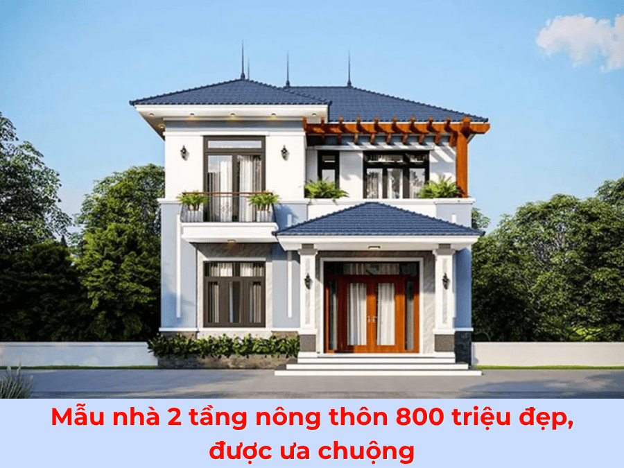 99+ mẫu nhà 2 tầng nông thôn 800 triệu đẹp ấn tượng, lung linh