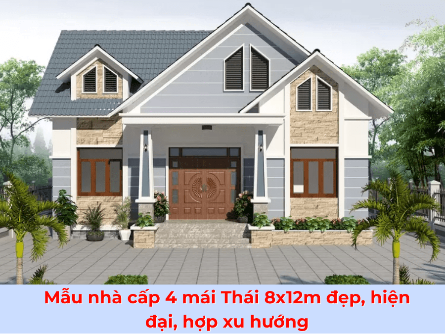70+ Mẫu nhà cấp 4 mái Thái 8x12m đẹp, hiện đại, tiện nghi 2025