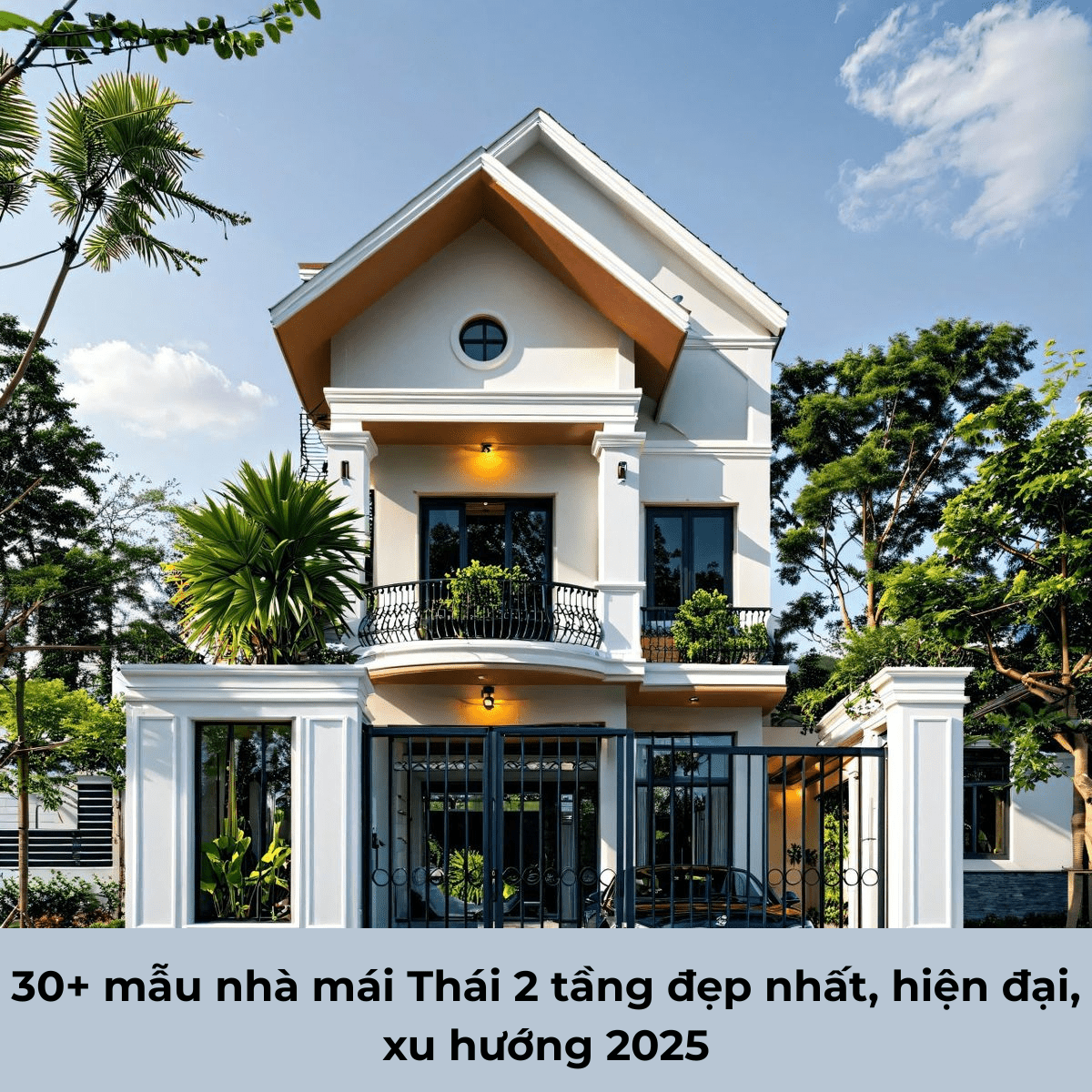 95+ mẫu nhà mái Thái 2 tầng mặt tiền đẹp, hiện đại nhất 2025