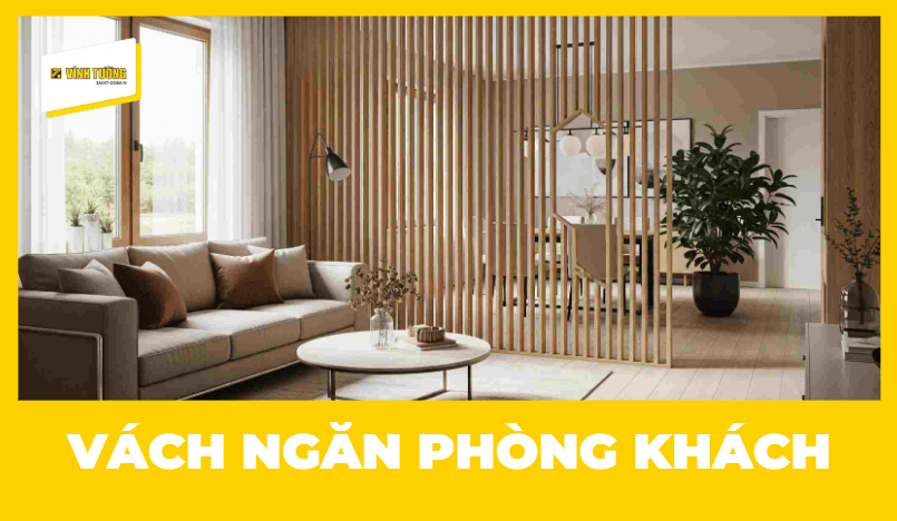 Top 45+ mẫu vách ngăn trang trí phòng khách tuyệt đẹp 2026