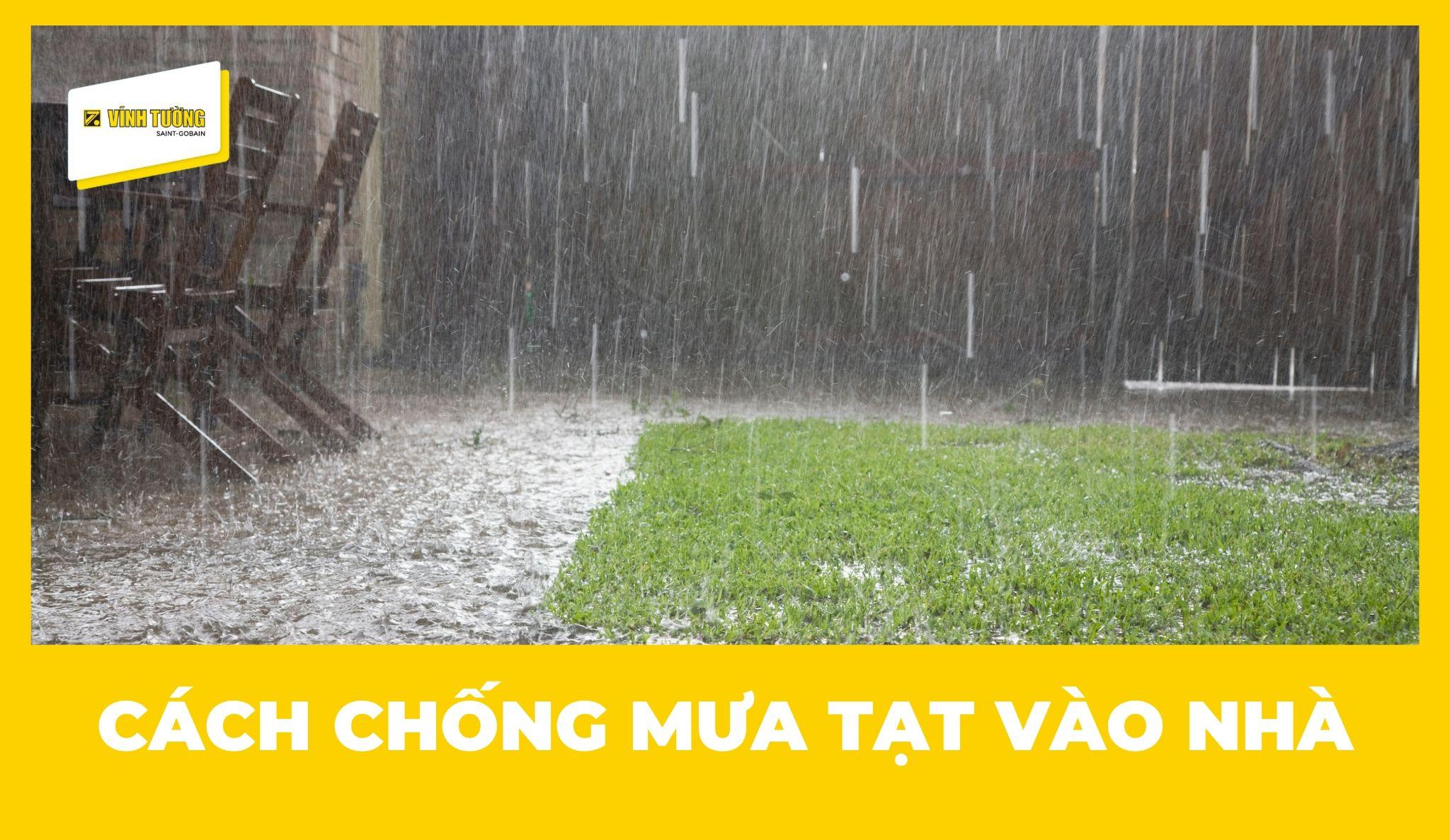 Cách chống mưa tạt vào nhà khi mưa lớn, gió mạnh