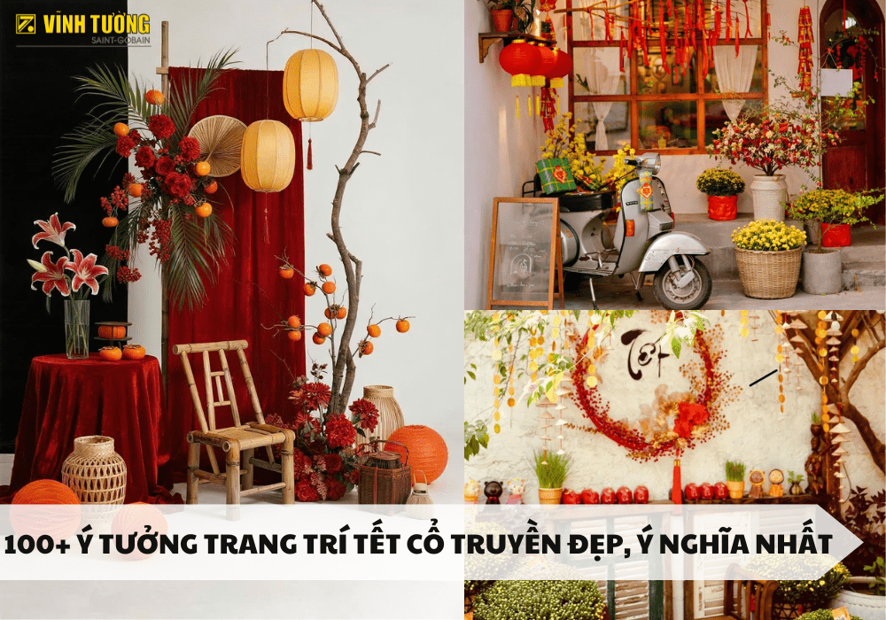100 ý tưởng trang trí tết cổ truyền đẹp và ý nghĩa nhất