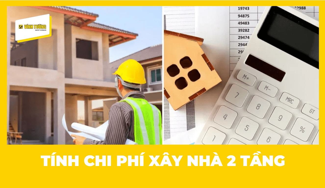 Cách tính chi phí xây nhà 2 tầng chính xác 2026