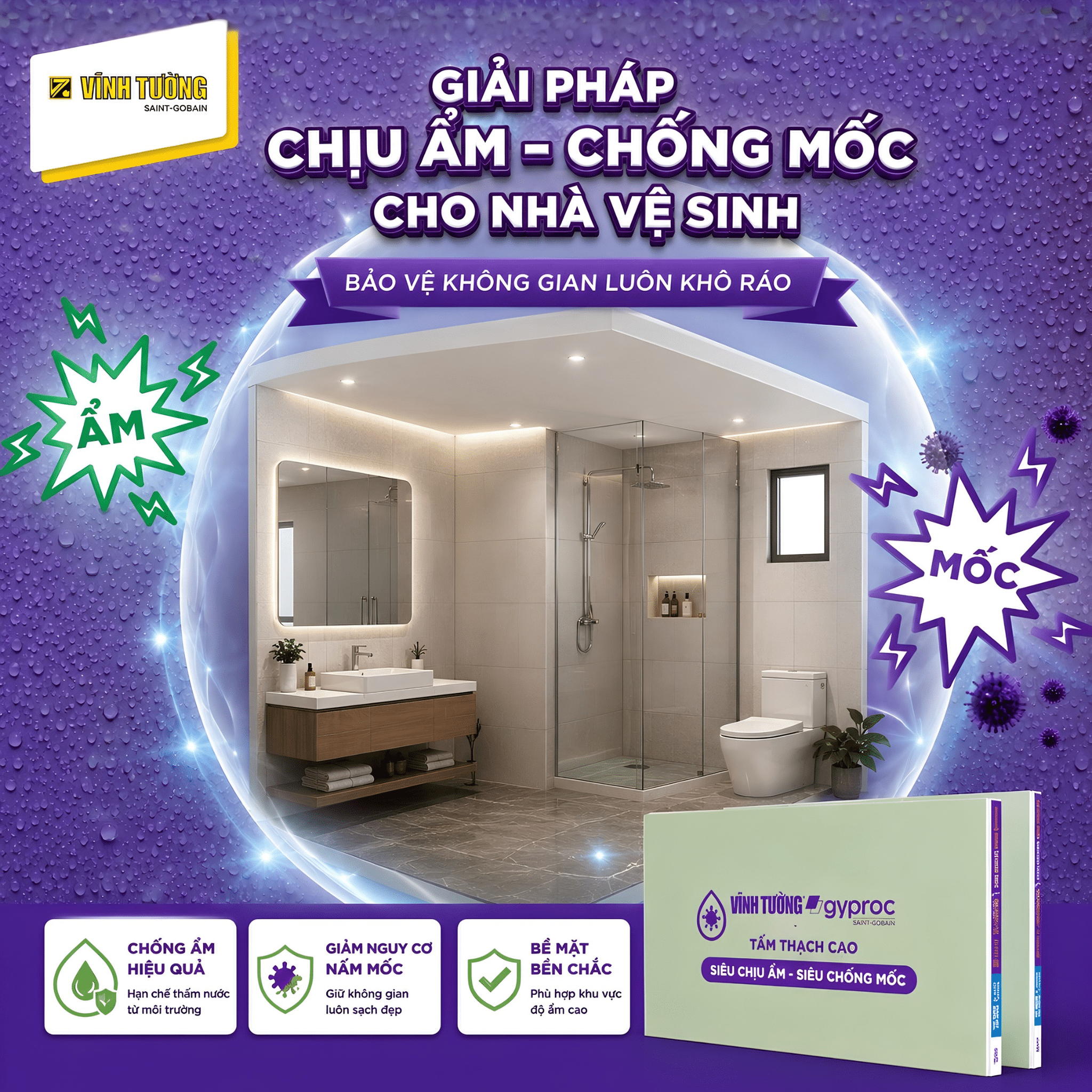Hệ giải pháp thạch cao Siêu Chịu Ẩm giúp nhà vệ sinh giảm nguy cơ nấm mốc, mang lại không gian nhà vệ sinh tươi sáng,bền đẹp