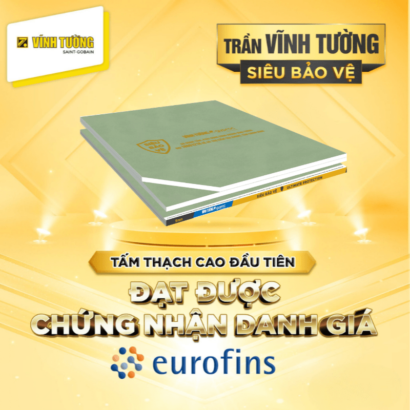 Hệ trần thạch cao Vĩnh Tường Siêu Bảo Vệ - An tâm cho mọi nhà