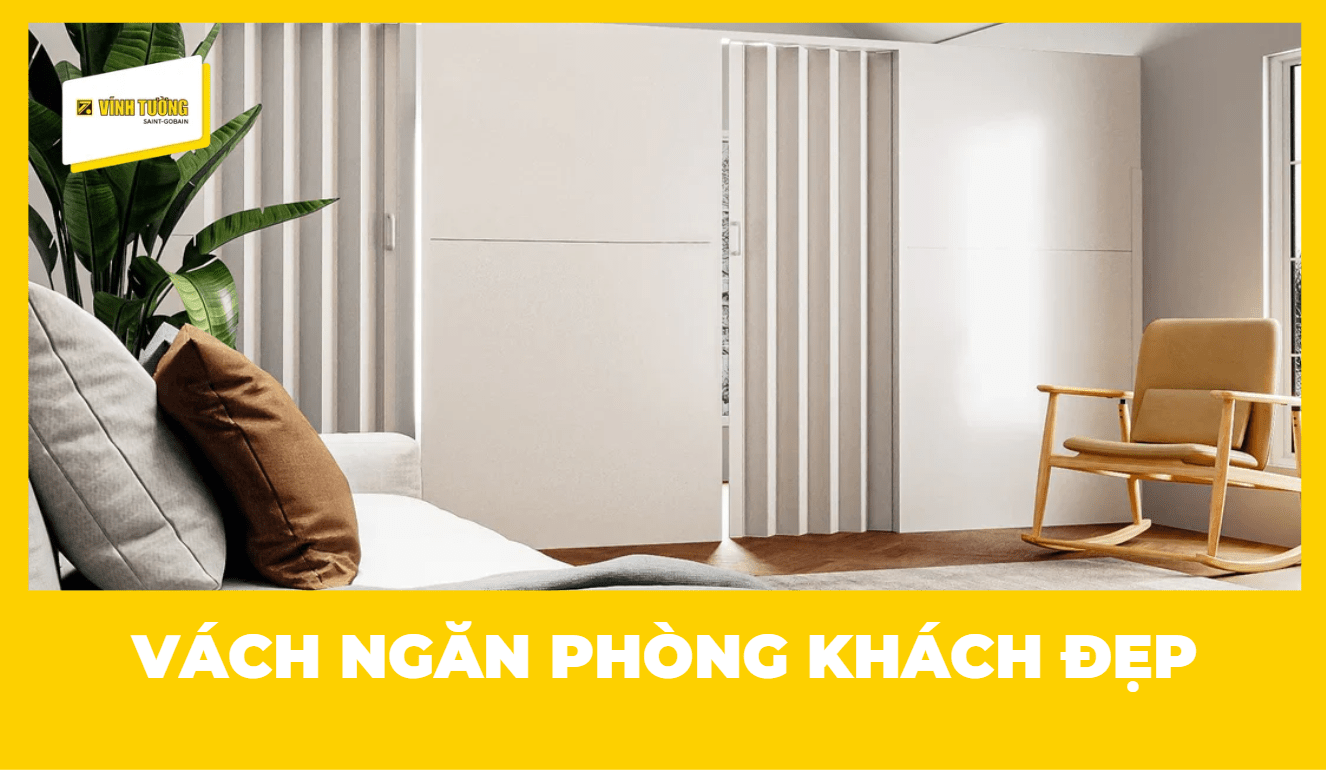 Mẫu vách ngăn phòng khách đẹp, hiện đại, nổi bật 2026