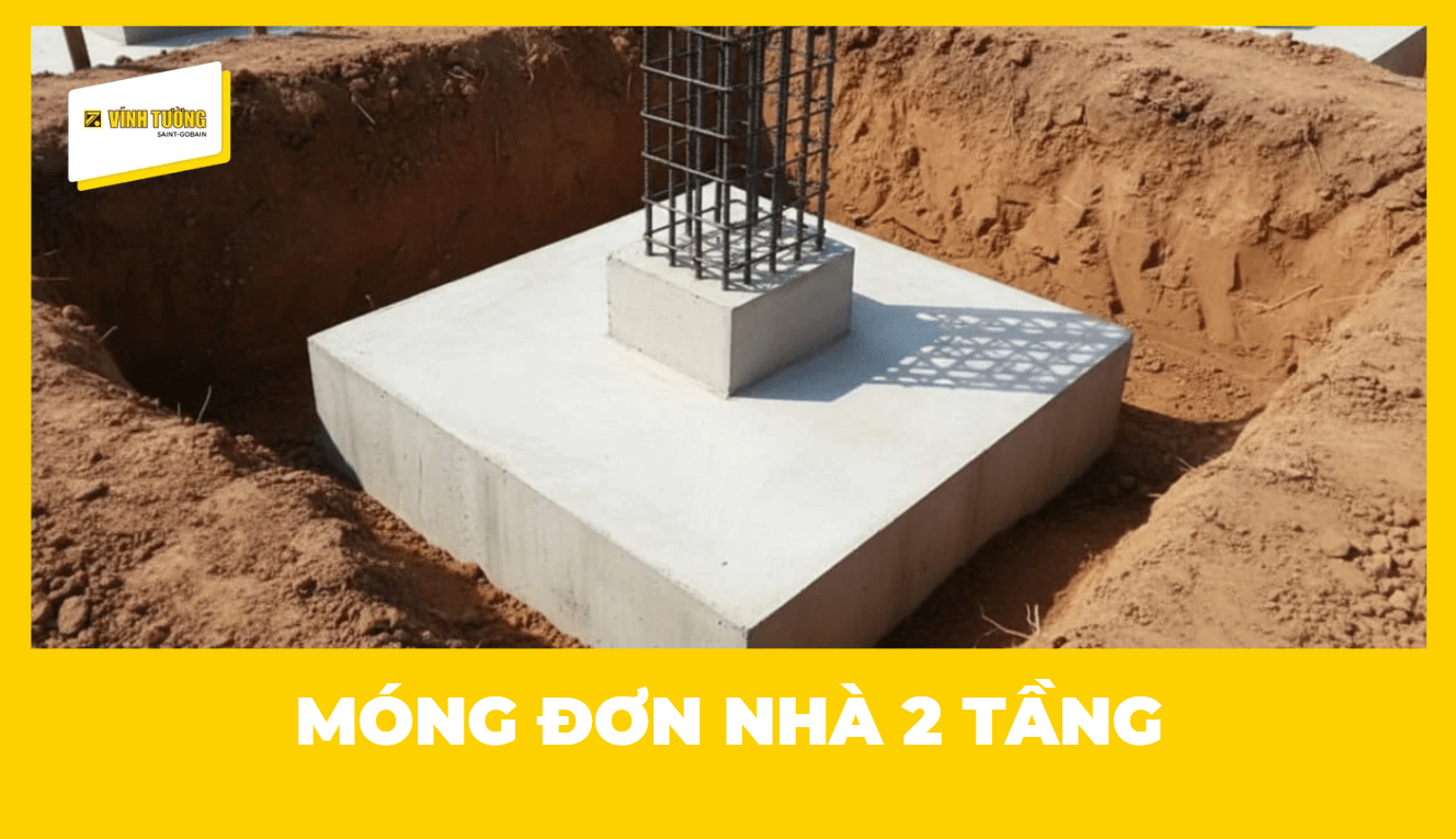 Móng đơn nhà 2 tầng: Bản vẽ, thi công & Lưu ý quan trọng