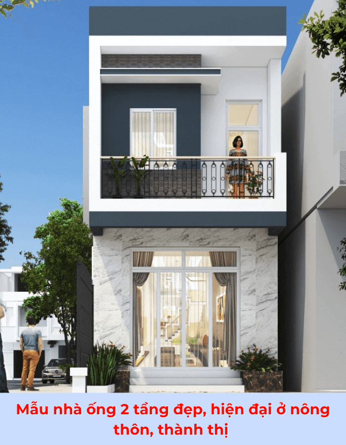 Mẫu nhà ống 2 tầng đẹp, hiện đại ở nông thôn, thành thị