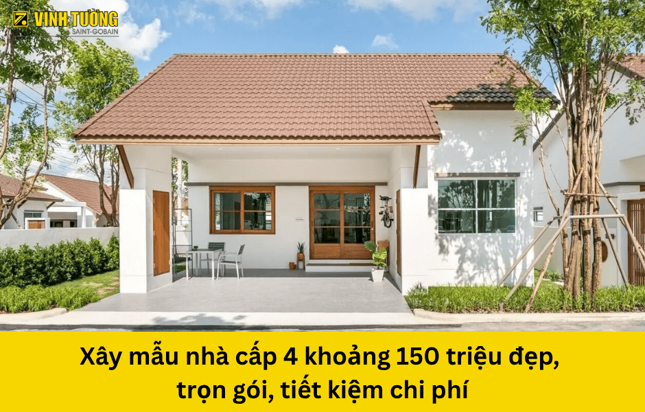 Gợi ý xây nhà cấp 4 khoảng 150 triệu đẹp